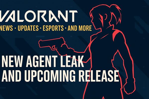 Valorant news - updates, esports, and more in 2024